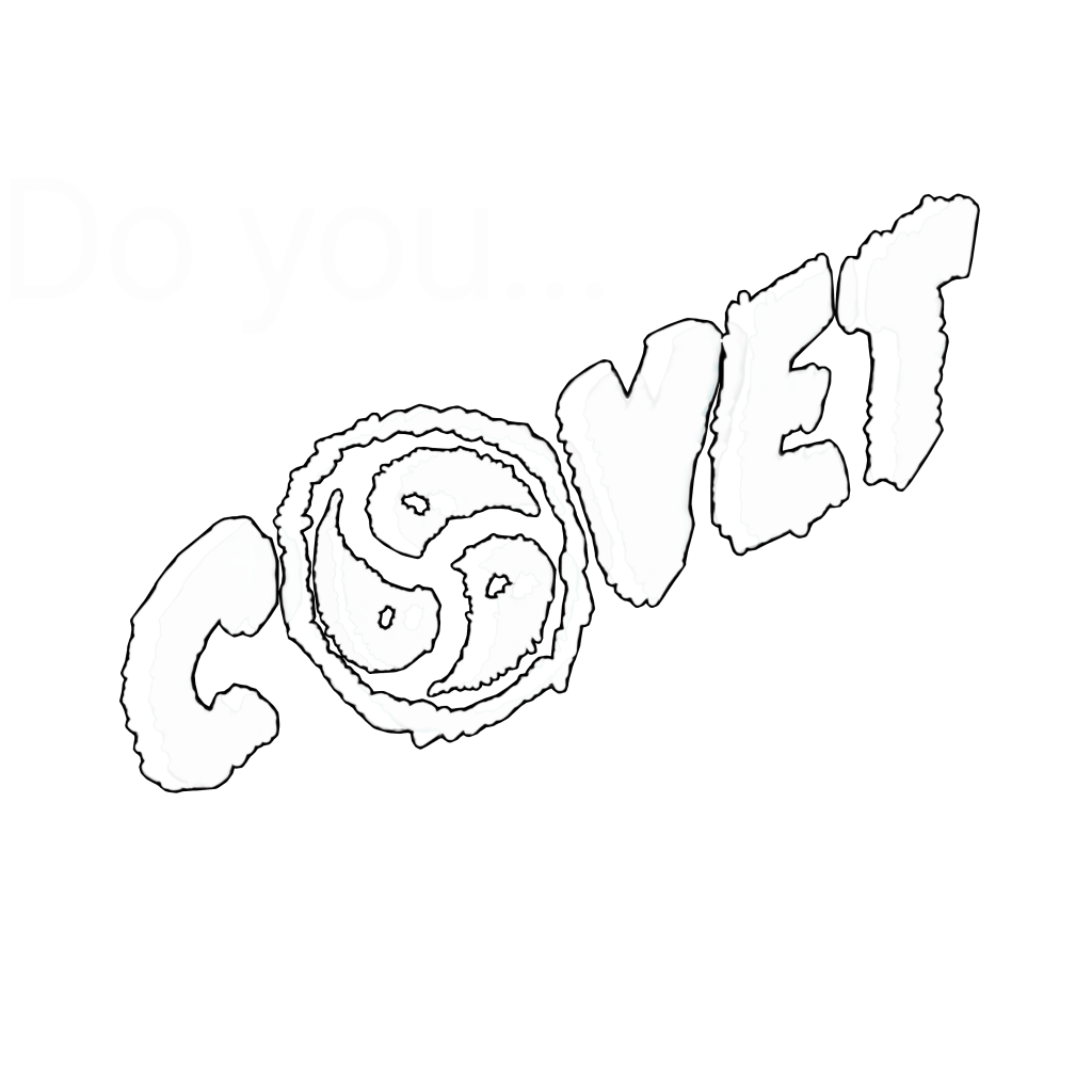 Do You COVET